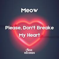 Please, Don't Breake My Heart