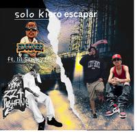 SOLO KIERO ESCAPAR. (feat. Lil sammy msc)