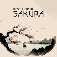 Rest Under Sakura (Delicate Japanese Music for Reposeful Moments)