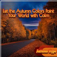 Let the Autumn Colors Paint Your World with Calm