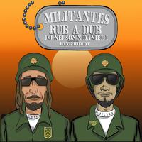 Militantes Rub A Dub