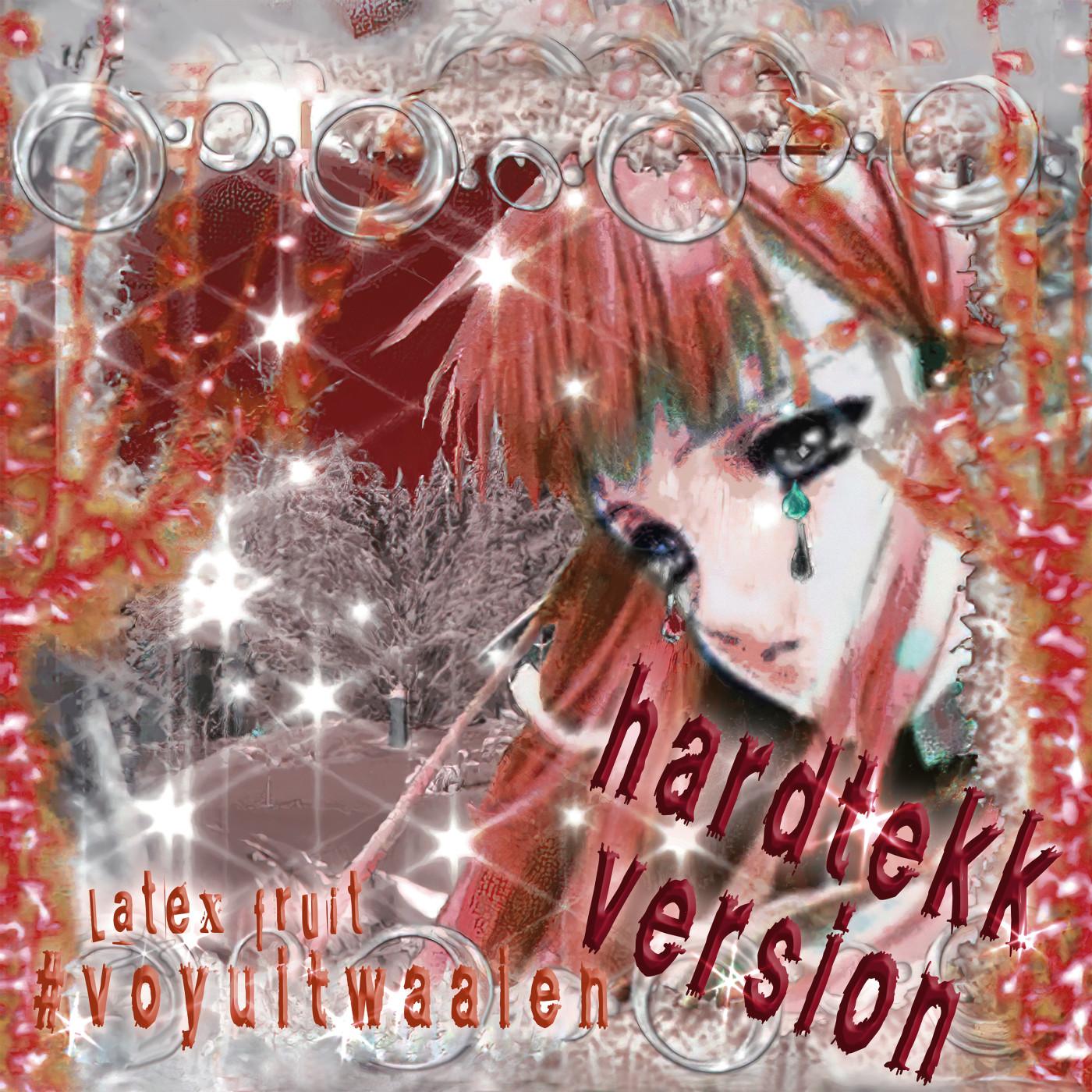 #voyuitwaaien (hardtekk version)