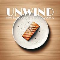 Unwind with Exceptional Culinary Creations