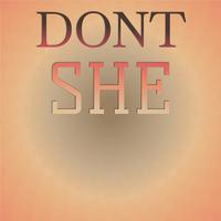 Dont She