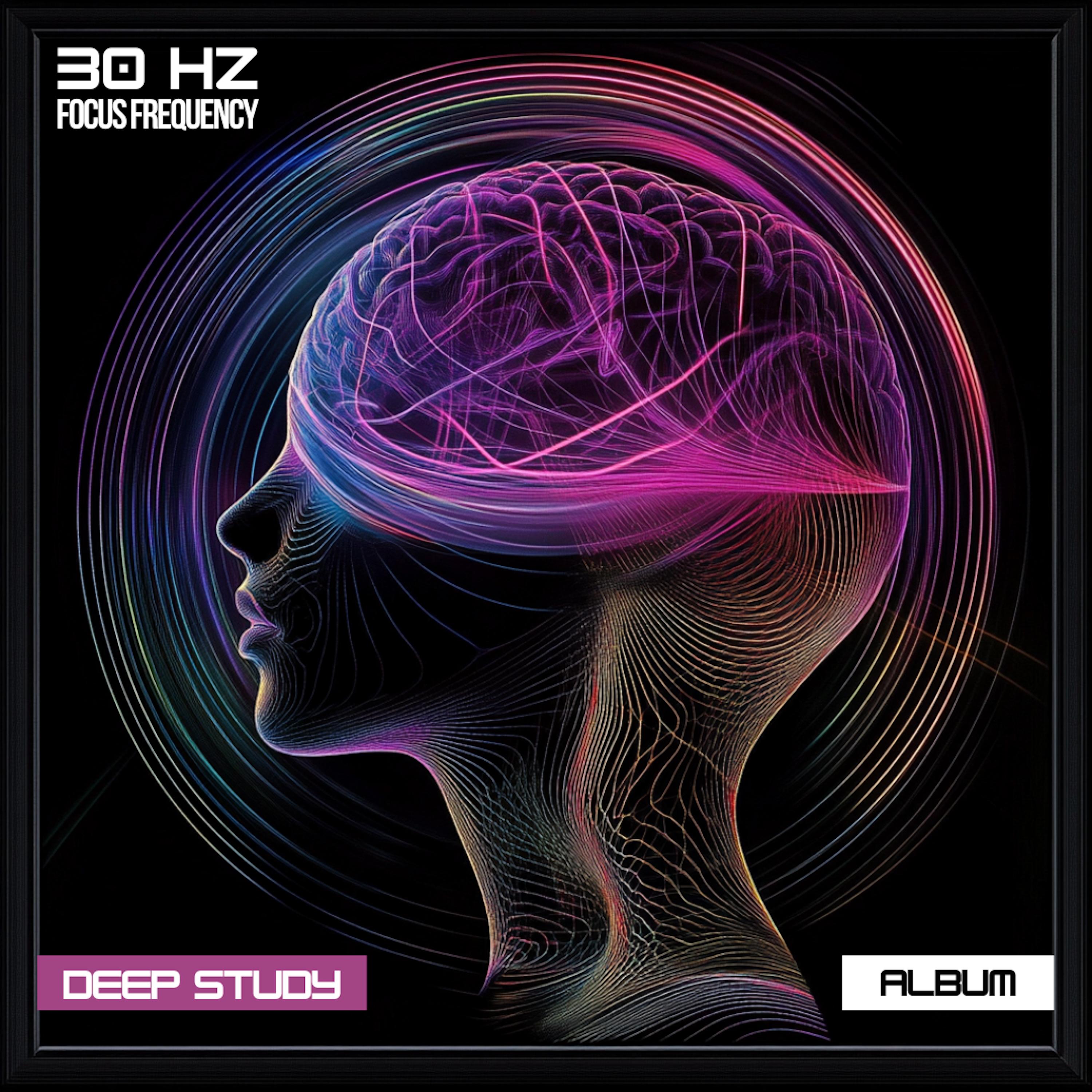 Focused Learning (30 Hz Binaural Frequency) - Study Music For Deep ...