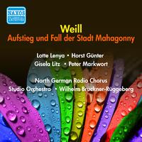 WEILL, K.: Aufstieg und Fall der Stadt Mahagonny (Rise and Fall of the City of Mahagonny) [Opera] (Bruckner-Ruggeberg) (1956)