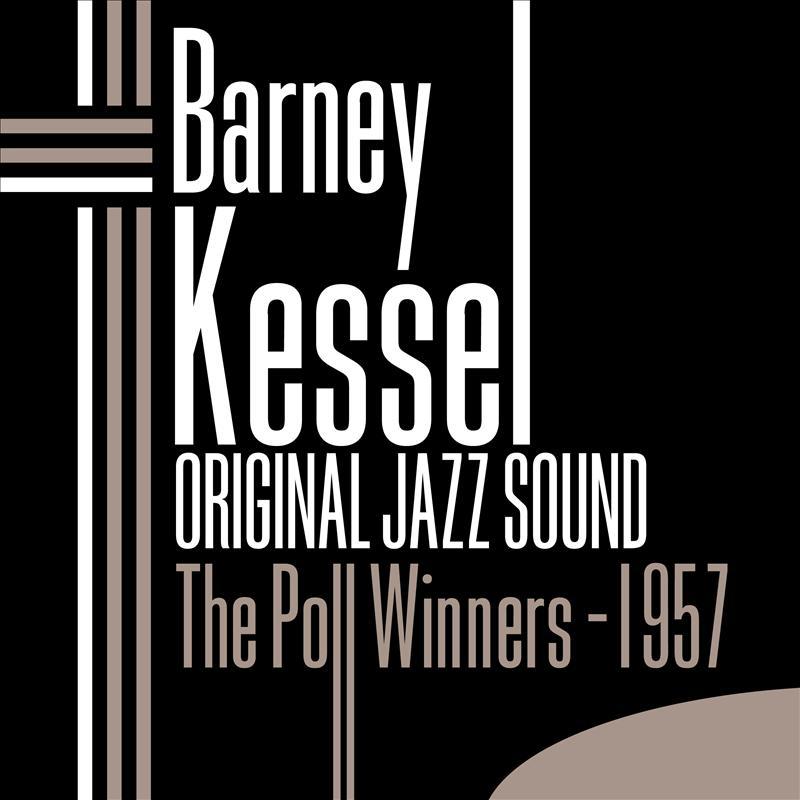 You Got to My Head_Barney Kessel_The Poll Winners 1957 (Original Jazz Sound) | 在线播放_You Got to My Head歌词_You Got to My Head下载 | 网易云音乐