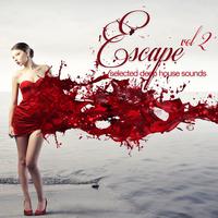 Escape Vol. 2 (Selected Deep House Sounds)