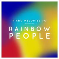 Piano Melodies to Rainbow People