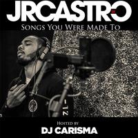 Songs You Were Made To (Hosted by DJ Carisma)