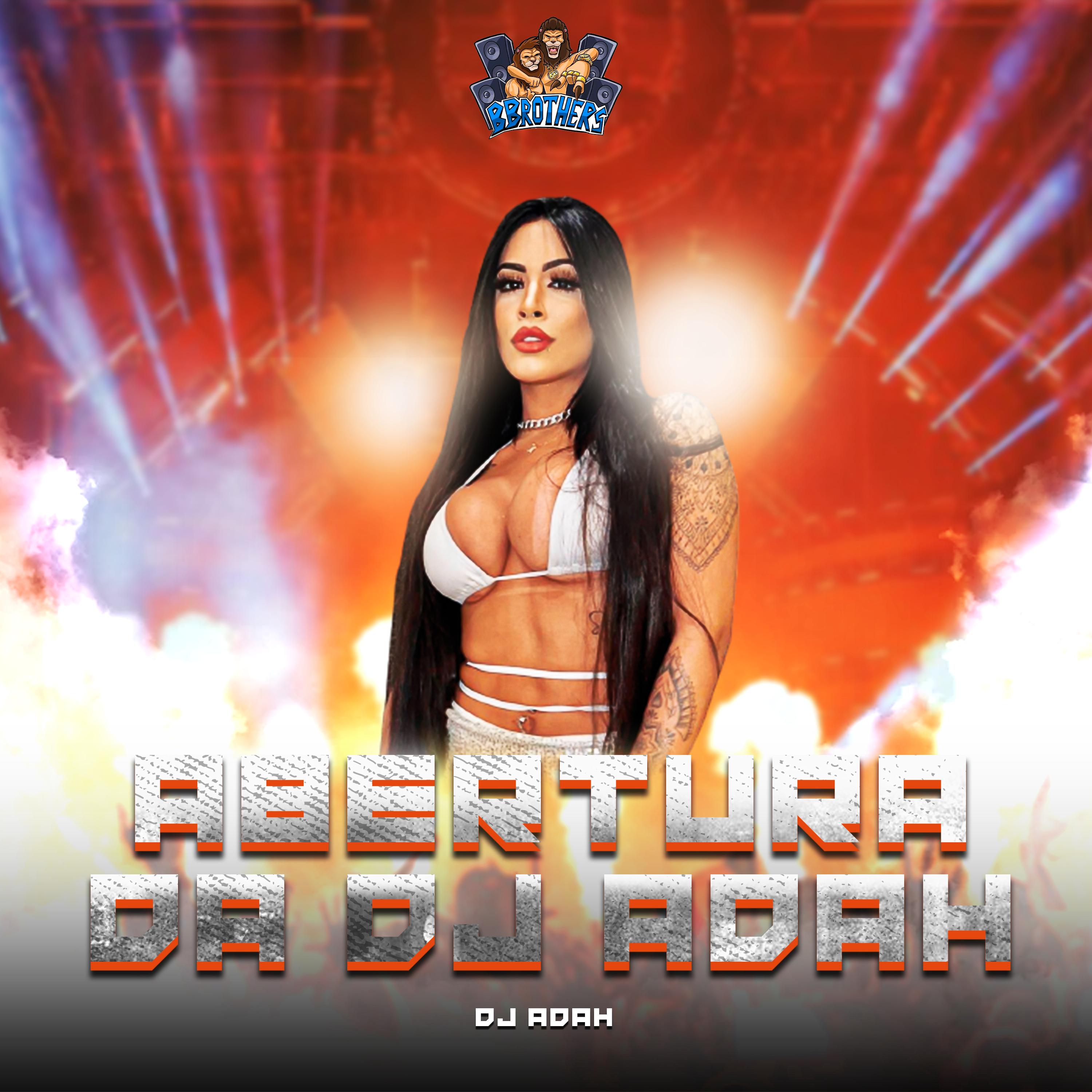 Abertura da Dj Adah