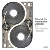 Philadelphia International Classics: The Tom Moulton Remixes