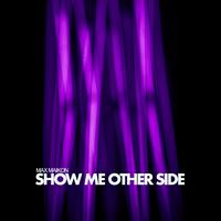 Show Me Other Side