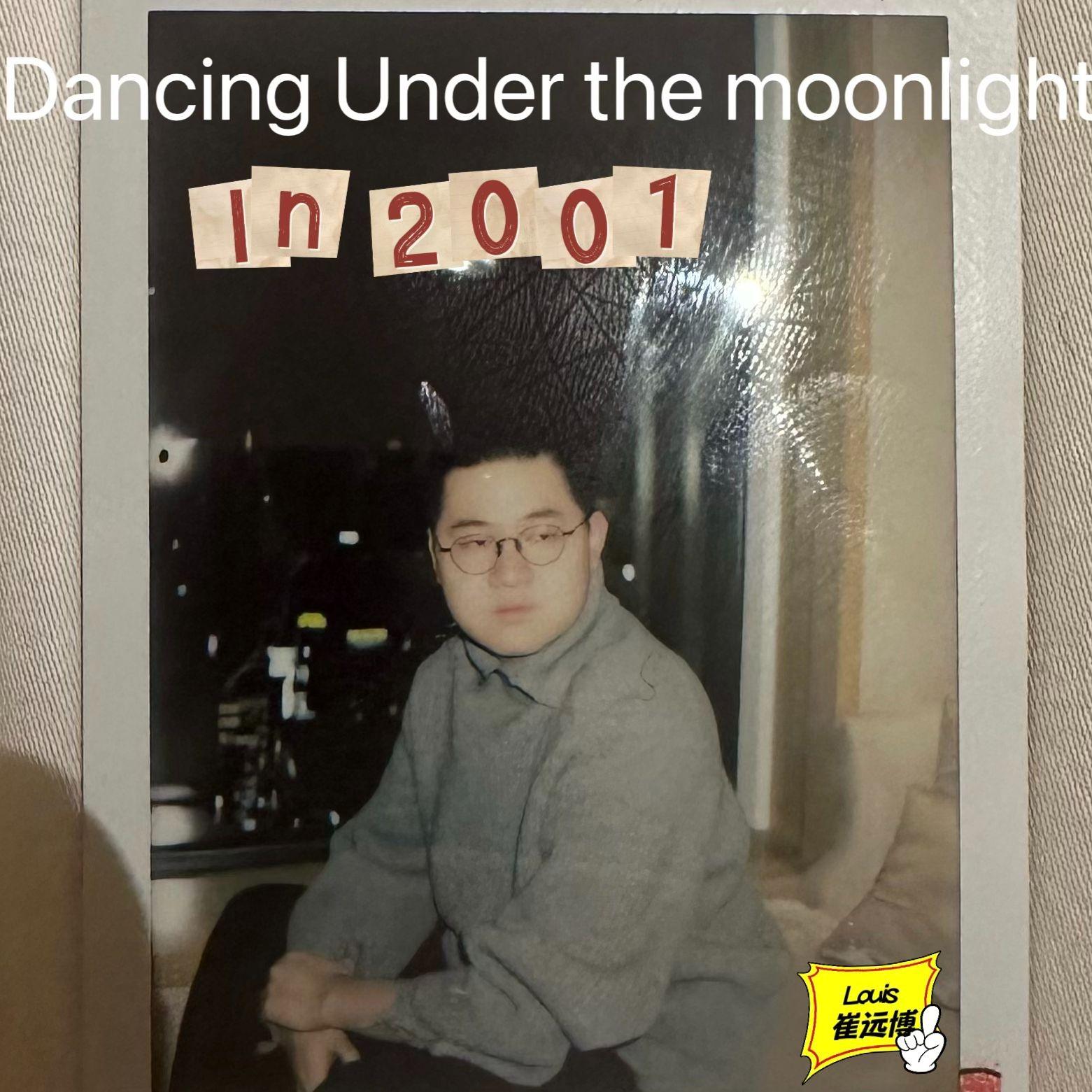 Dancing Under The Moonlight In 2001