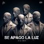 Se Apago La Luz (feat. Torm.K & 97 O.G.)