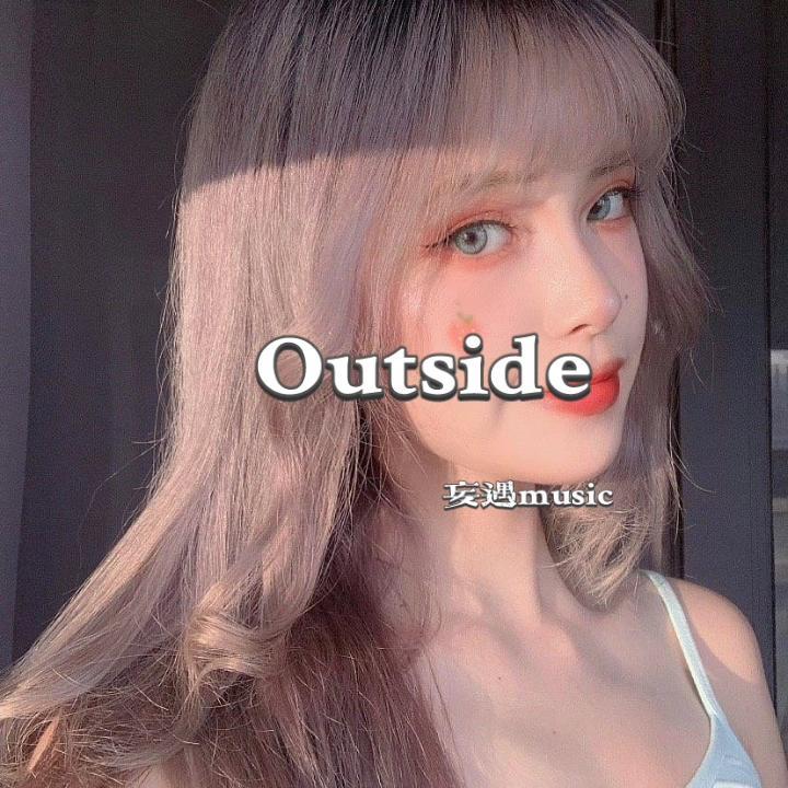 Outside （DJ版）