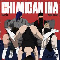 Chi Migan Ina (feat. Young Sudden)