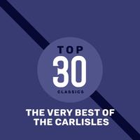 Top 30 Classics - The Very Best of The Carlisles