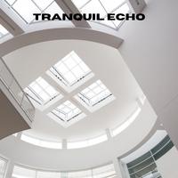 Tranquil Echo