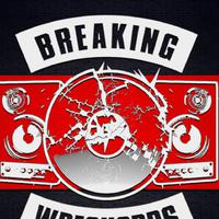 Breaking Wreckords资料,Breaking Wreckords最新歌曲,Breaking WreckordsMV视频,Breaking Wreckords音乐专辑,Breaking Wreckords好听的歌