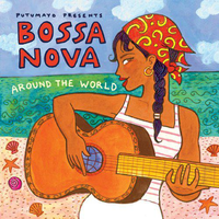 Putumayo Presents: Bossa Nova Around the World