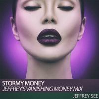 Stormy Money (Jeffrey's Vanishing Money Mix)