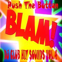 Push the Button, DJ Club Hit Sounds, Vol. 4