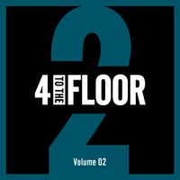 4 To The Floor Vol. 02