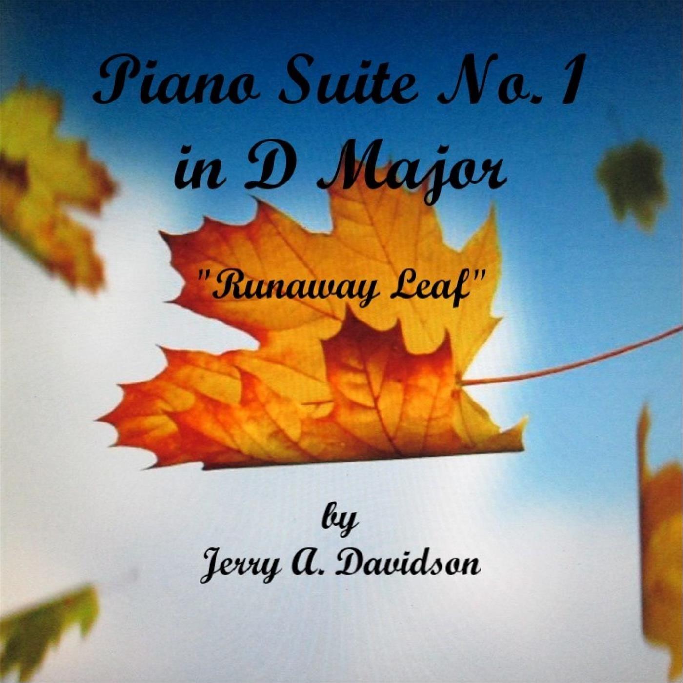 Piano Suite No. 1 in D Major, "Runaway Leaf"
