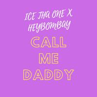 Call Me Daddy (feat. Ice Tha One)