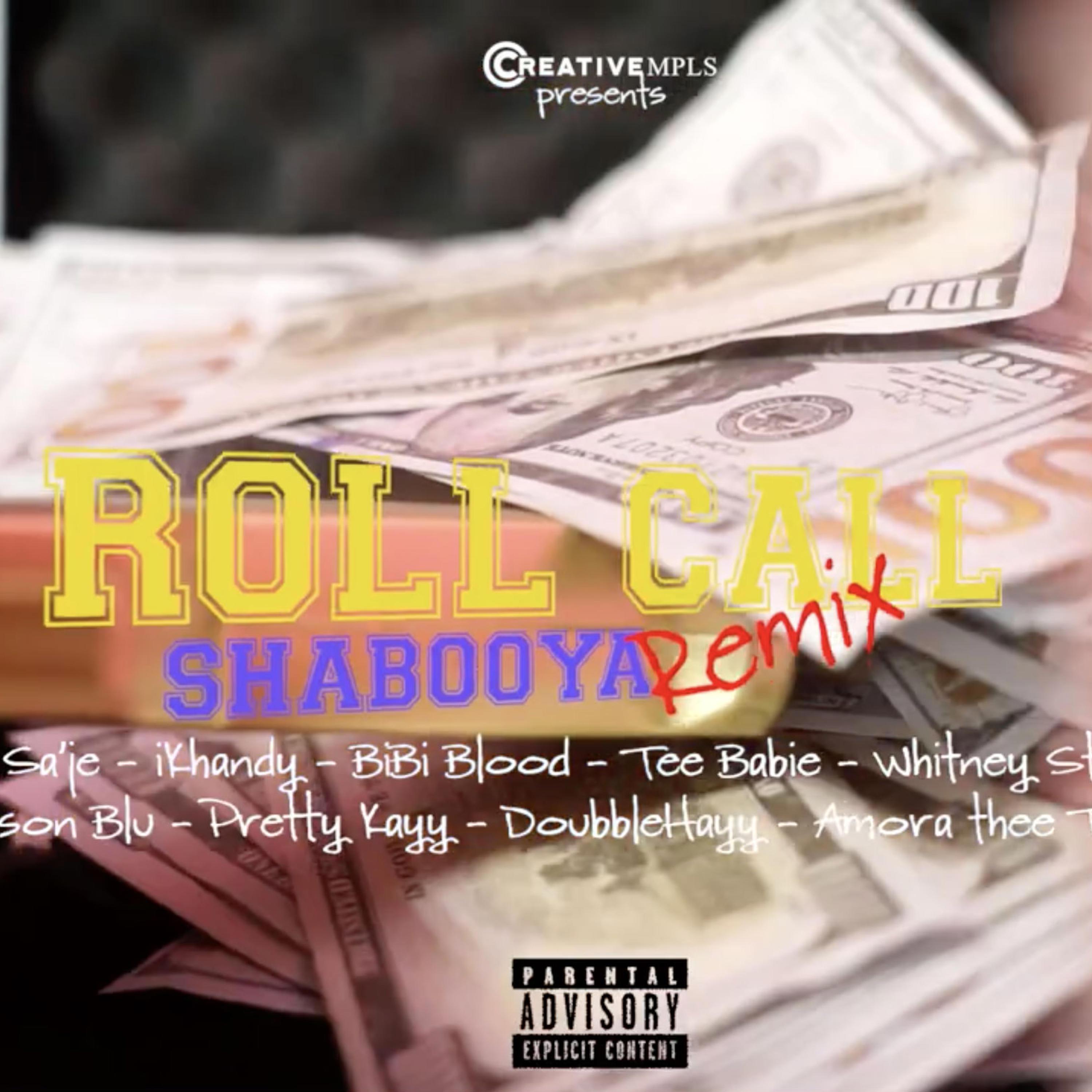 Roll Call Shabooya Remix (feat. Baebii Ruger, Say Sa'je, BiBi Blood, Tee Babie, Whitney Starbourne, Karson Blu, Pretty Kayy, Doubblehayy & Amora Thee Tsuname)