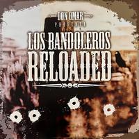 Los Bandoleros Reloaded