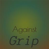 Against Grip