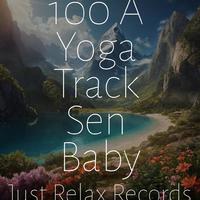 100 A Yoga Track Sen Baby