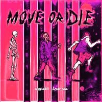 Move or Die