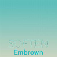 Soften Embrown