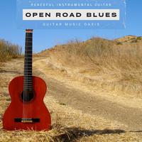 Open Road Blues: Peaceful Instrumental Guitar