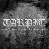 Tarpit (feat. Omega Man, Grizzly Bastard, Epic_Mc & DJ Rellik)