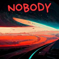 Nobody (feat. A.J Beats)