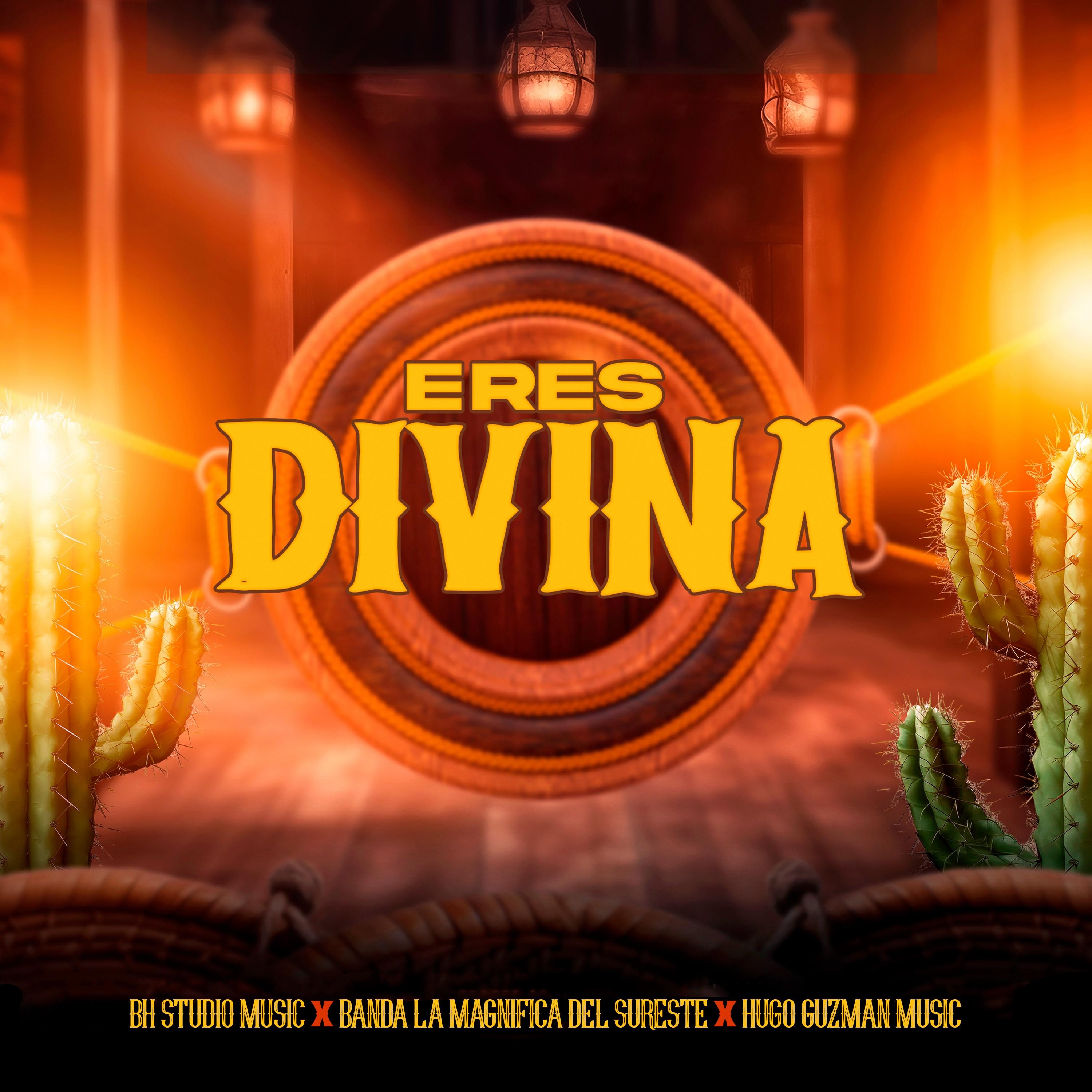 Eres Divina - Bh Studio Music Banda La Magnífica Del Sureste Hugo 