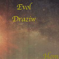 Evol Draziw资料,Evol Draziw最新歌曲,Evol DraziwMV视频,Evol Draziw音乐专辑,Evol Draziw好听的歌