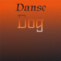 Danse Dog