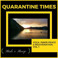 Quarantine Times - Yoga, Inner Peace & Rejuvenation, Vol. 1