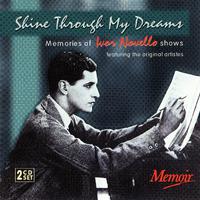 Shine Through My Dreams: Memories Of Ivor Novello Shows