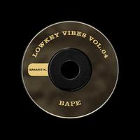 Lowkey Vibes Vol. 04: BAPE