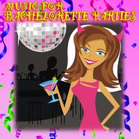 Music For Bachelorette Parties (Re-Recorded / Remastered Versions)