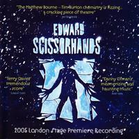 Edward Scissorhands (2005 London Stage Premiere Recording)