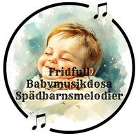 Fridfull Babymusikdosa Spädbarnsmelodier