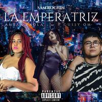 La Emperatriz (feat. Ambar Paola & Gussy OM)