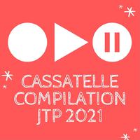 CASSATELLE COMPILATION JTP 2021